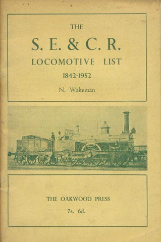 The South Eastern & Chatham Railway Loco List 1842-1952 (X 6)