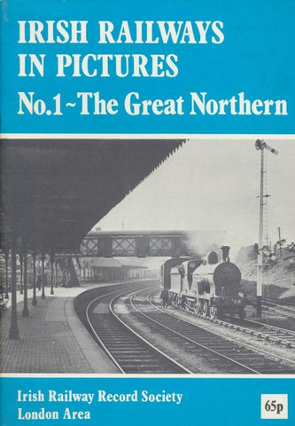 Irish Railways in Pictures: No. 1 The Great Northern (1976)