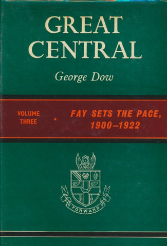Great Central - Volume Three: Fay Sets the Pace, 1900-1922