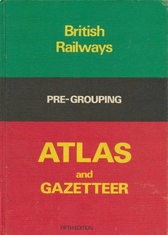 SHOW British Railways Pre-Grouping Atlas and Gazetteer