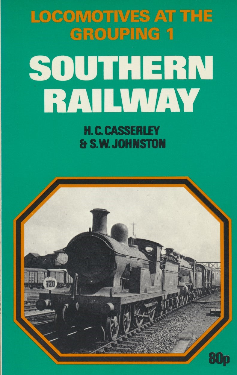 Locomotives at the Grouping: No 1 - Southern Railway (Softback)