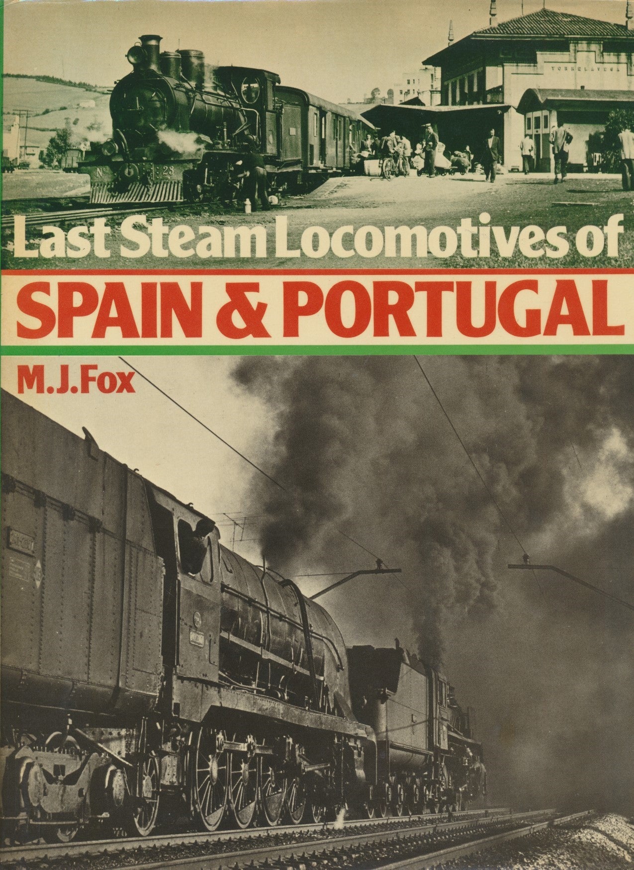 Last Steam Locomotives of Spain & Portugal
