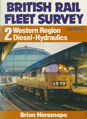 British Rail Fleet Survey 2: Western Region Diesel Hydraulics