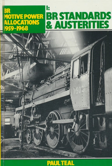 British Rail Motive Power Allocations - 1: 1959-68: Standards and Austerities