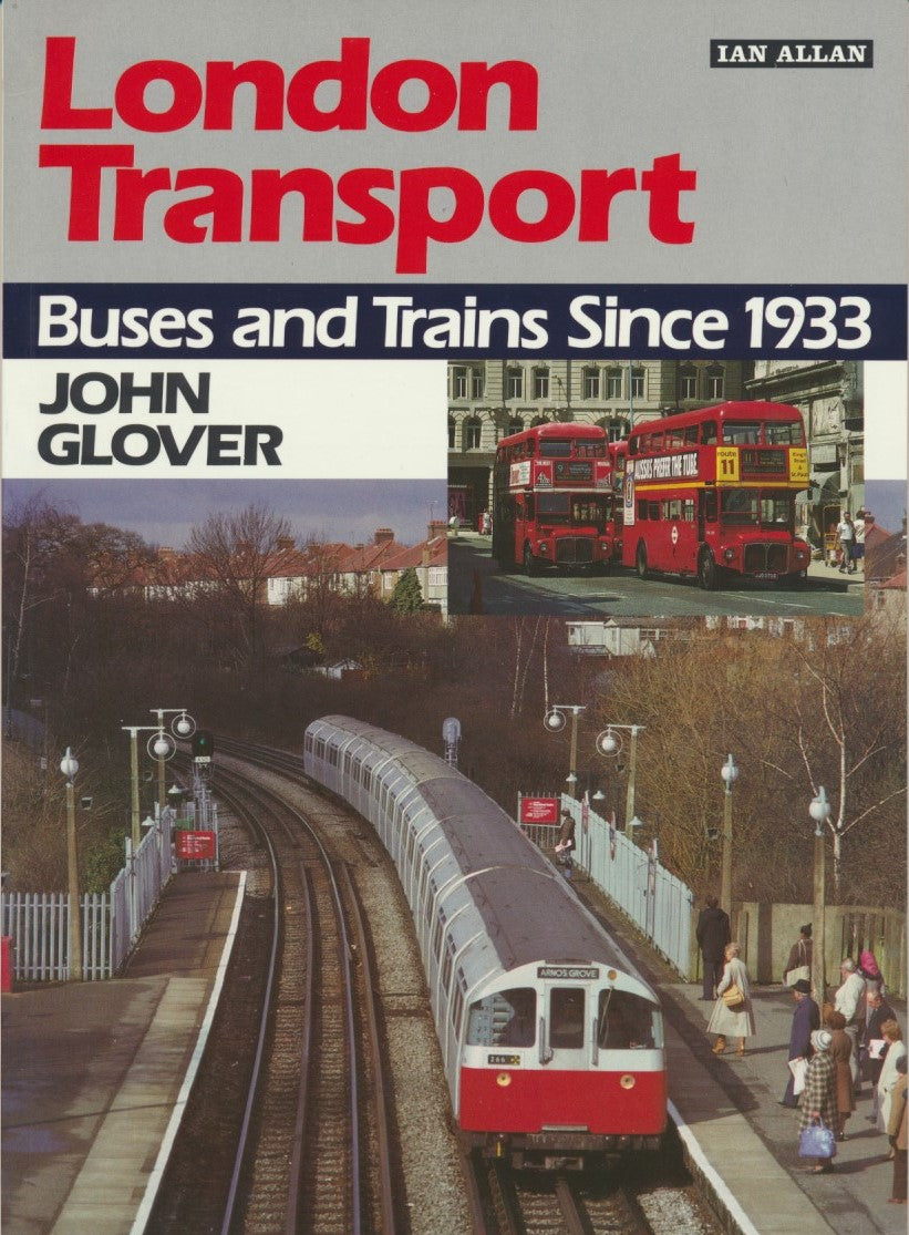 London Transport - Buses and Trains Since 1933