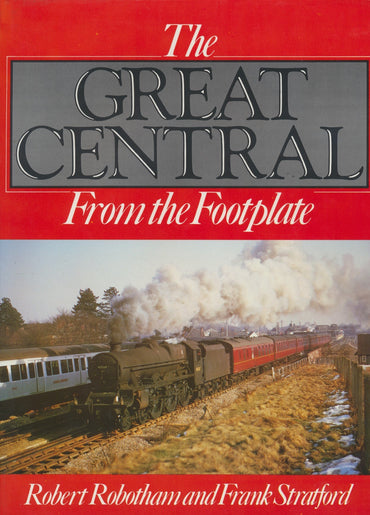 The Great Central From the Footplate