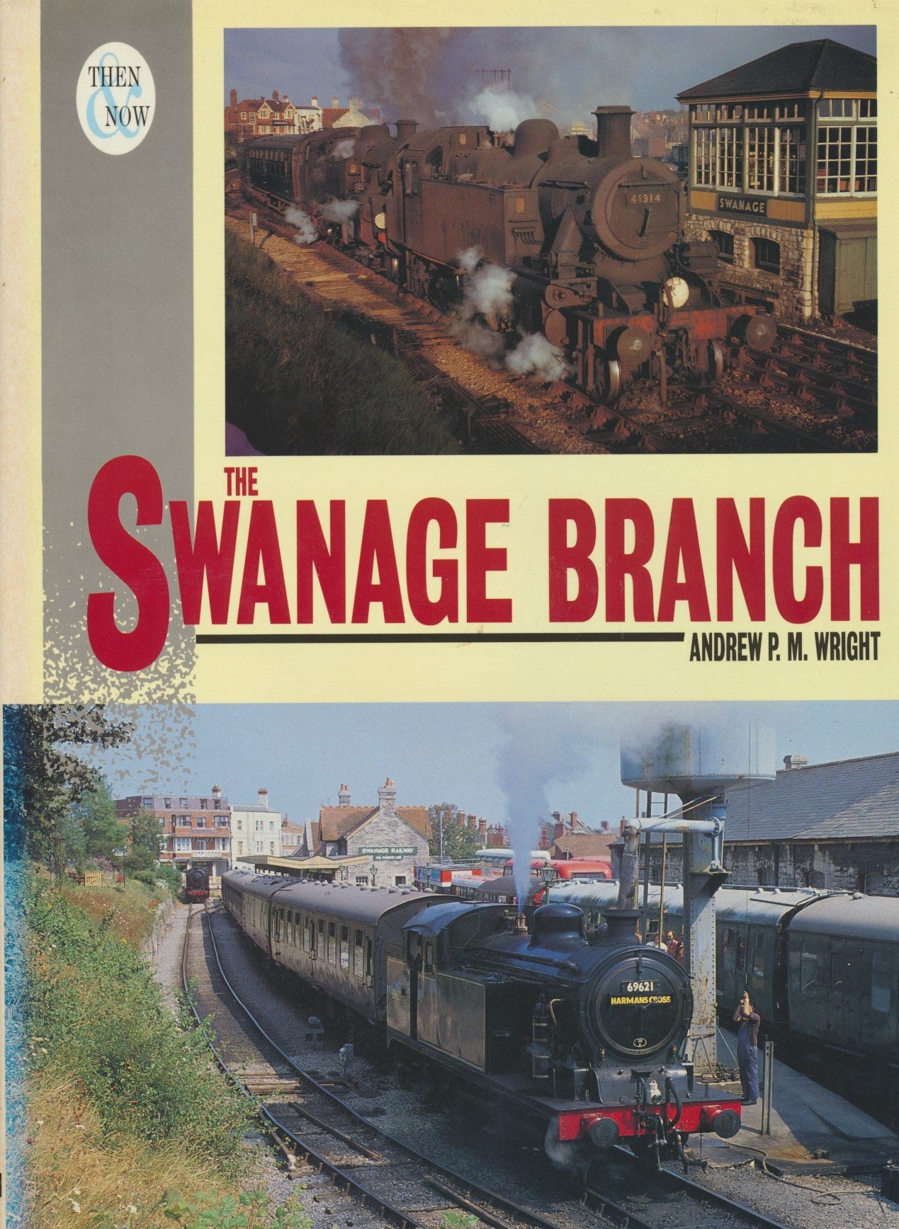 The Swanage Branch - Then & Now