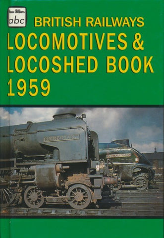 abc British Railways Locomotives & Locoshed Book Combined Volume - 1959 (Reprint)