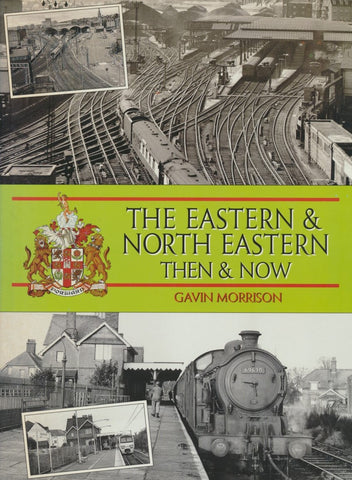 The Eastern & North Eastern Then & Now