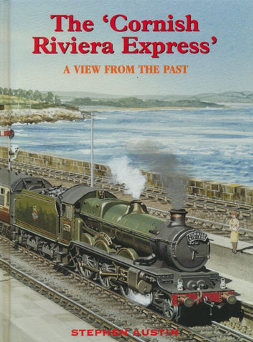 The Cornish Riviera Express - A View From the Past