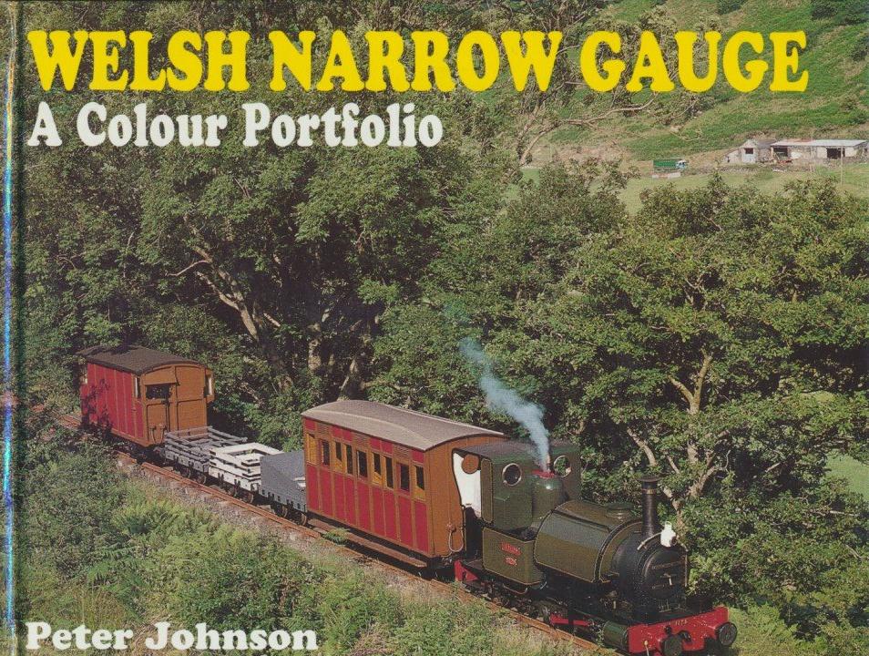 Welsh Narrow Gauge: A Colour Portfolio