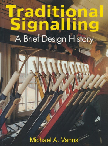 Traditional Signalling: A Brief Design History