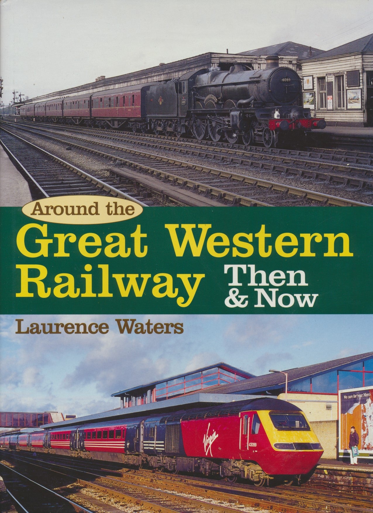 Around the Great Western Then & Now