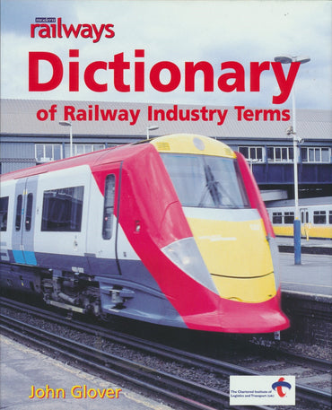 Modern Railways Dictionary of Railway Industrial Terms