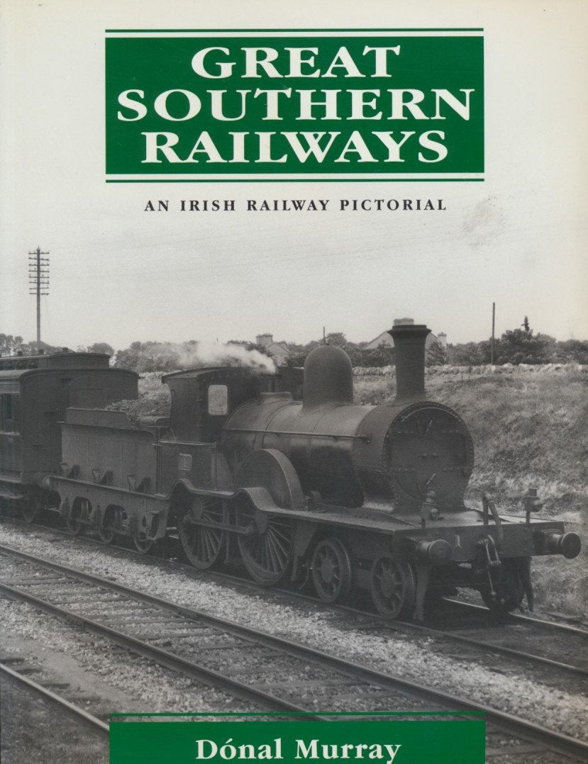 Great Southern Railways - An Irish Railway Pictorial