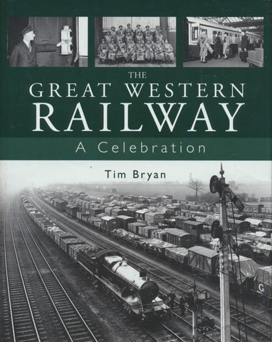 The Great Western Railway - A Celebration