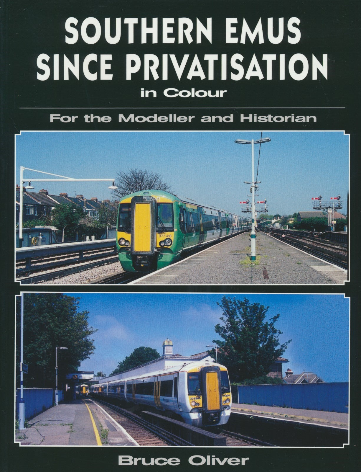 Southern EMUs Since Privatisation In Colour, For the Modeller and Historian