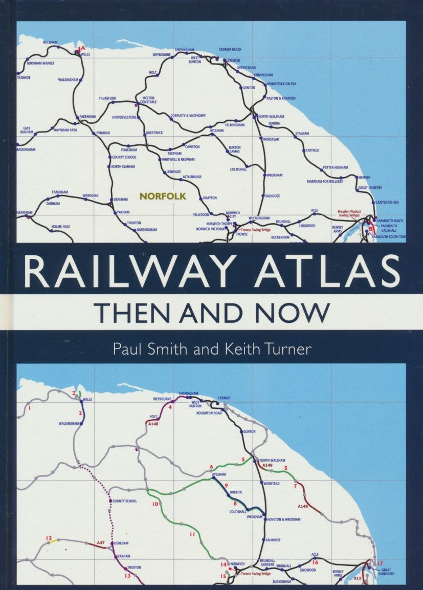 Railway Atlas - Then And Now (1st Edition)