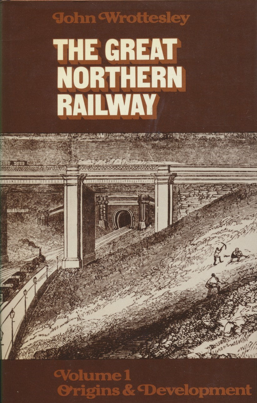 The Great Northern Railway - 1: Origins & Development