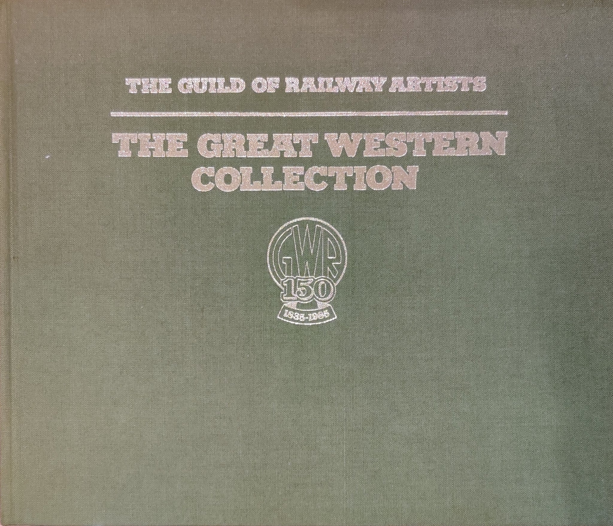 The Guild of Railway Artists- The Great Western Collection