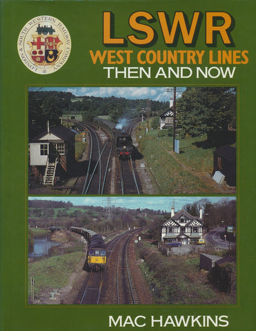 LSWR West Country Lines - Then and Now
