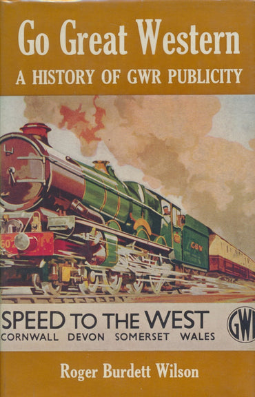 Go Great Western - A History of GWR Publicity