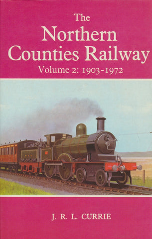 The Northern Counties Railway - Volume 2: 1903-1972