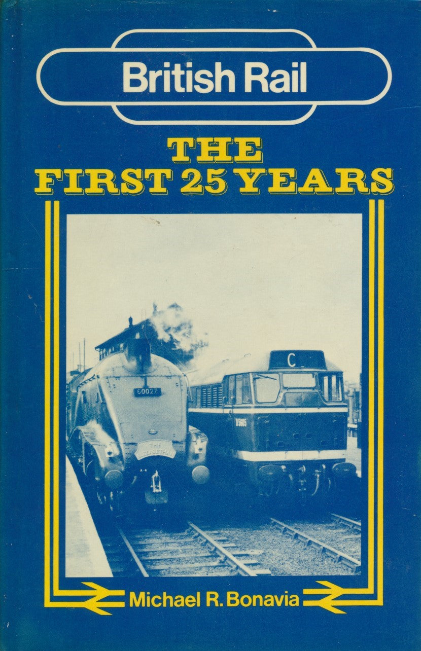 British Rail: The First 25 Years