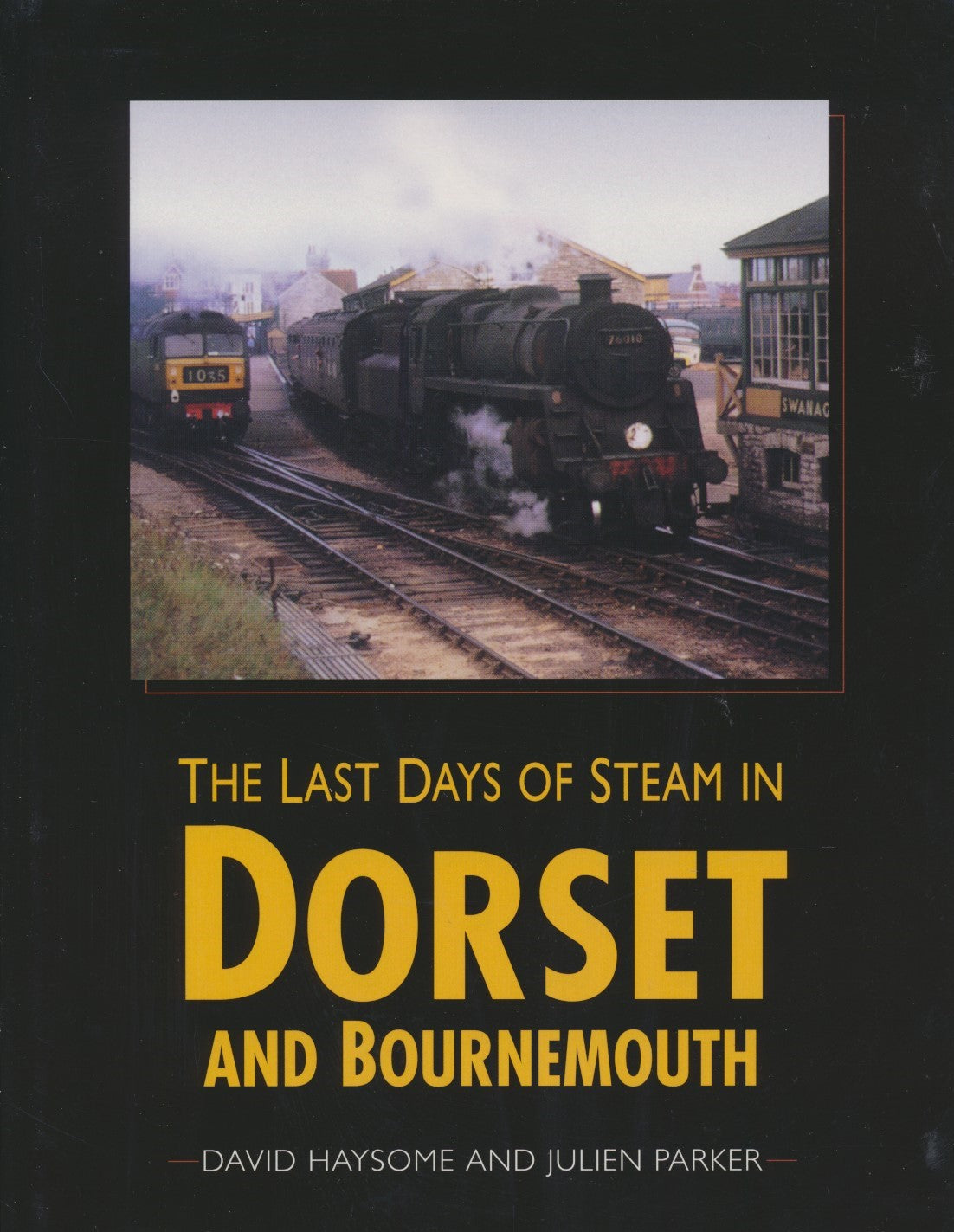 The Last Days of Steam in Dorset and Bournemouth