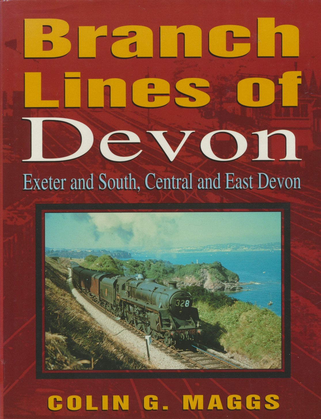 Branch Lines of Devon: Exeter and South, Central & East Devon