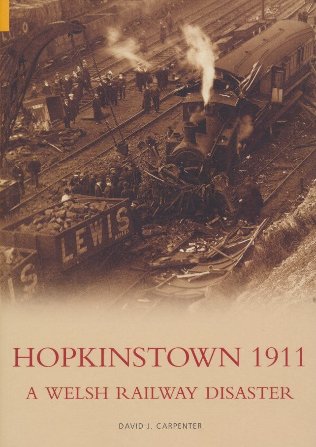 Hopkinstown 1911 - A Welsh Railway Disaster