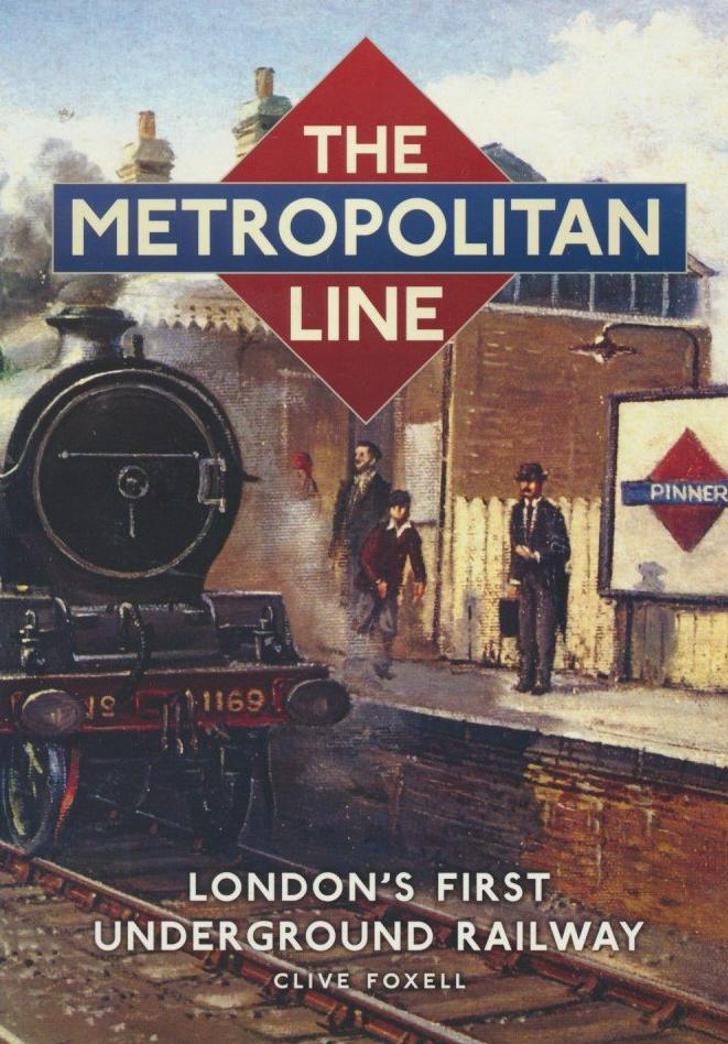 The Metropolitan Line: London's First Underground Railway