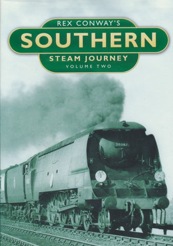 Rex Conway's Southern Steam Journey: Volume 2