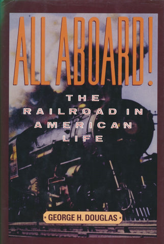 All Aboard! The Railroad in American Life