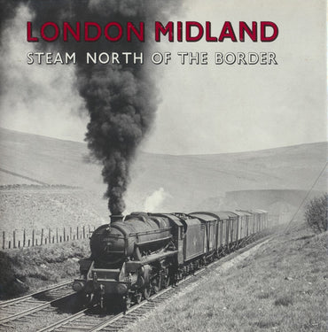 London Midland: Steam North of the Border