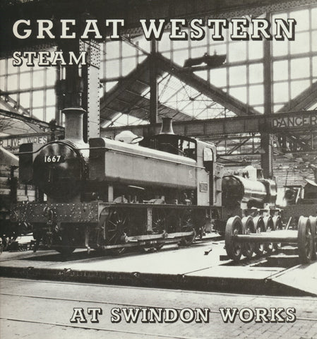 Great Western Steam at Swindon Works