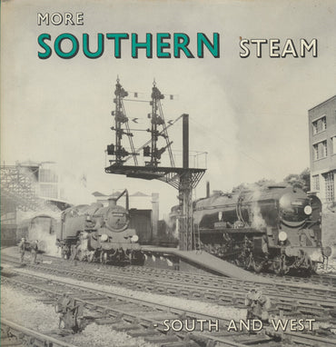 More Southern Steam South And West