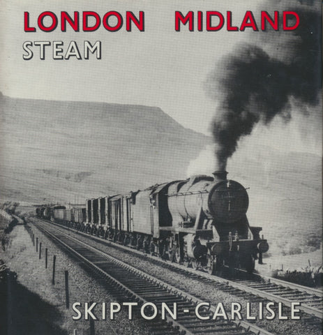 London Midland Steam: Skipton-Carlisle