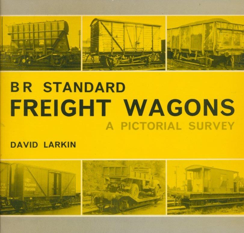 BR Standard Freight Wagons: A Pictorial Survey