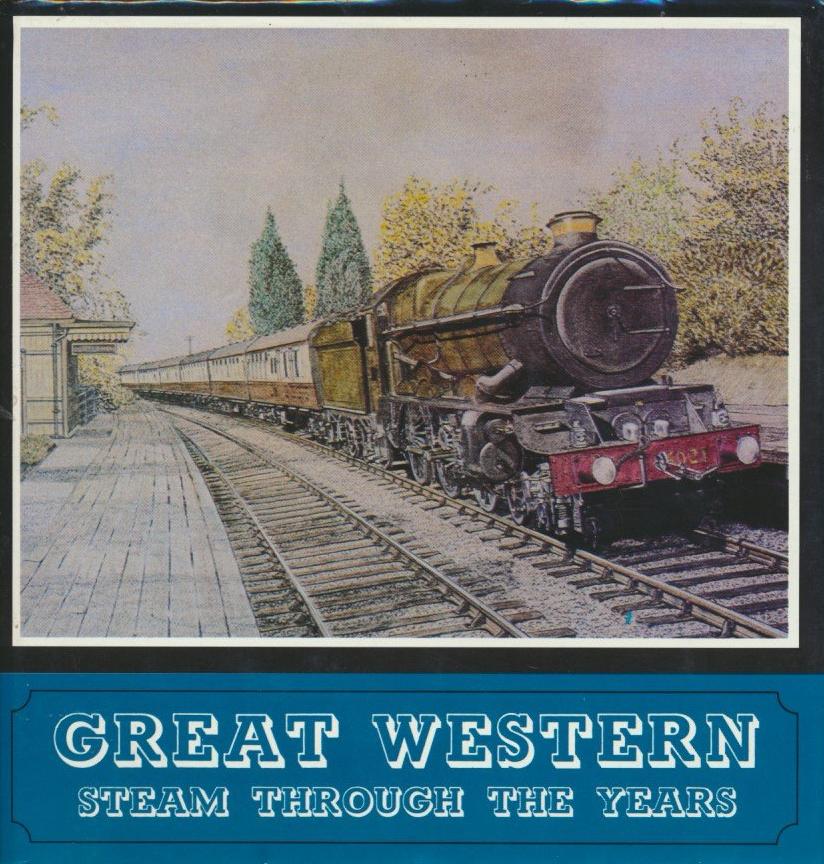 Great Western Steam Through the Years