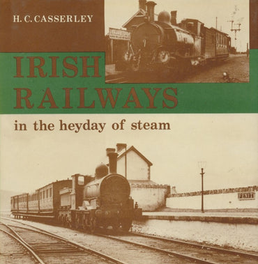 Irish Railways in the Heyday of Steam
