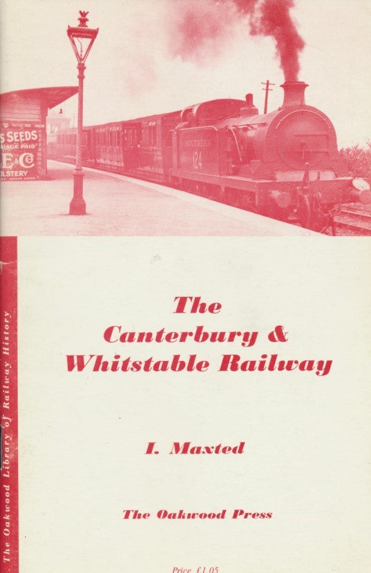 The Canterbury & Whitstable Railway - 1970 edition (OL27)
