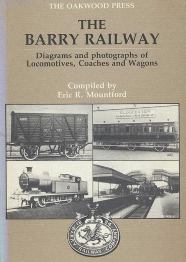 The Barry Railway: Diagrams and Photographs of Locomotives, Coaches and Wagons (X 47)