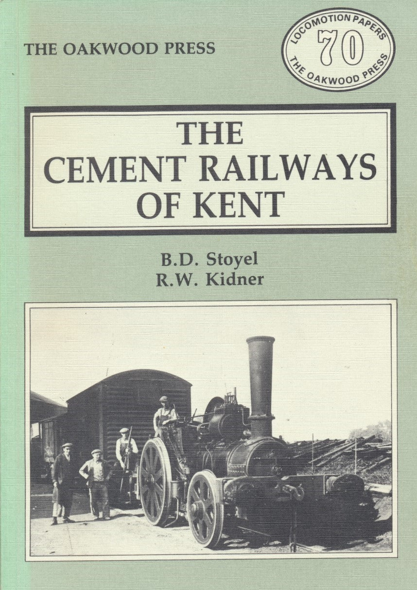 The Cement Railways of Kent  - Revised & Enlarged Edition (LP 70)