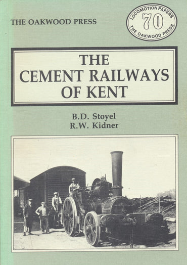 The Cement Railways of Kent  - Revised & Enlarged Edition (LP 70)