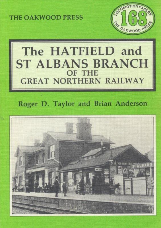 The Hatfield and St Albans Branch of the Great Northern Railway (LP168)