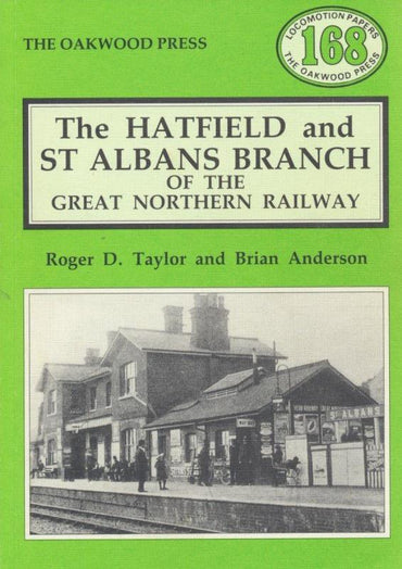 The Hatfield and St Albans Branch of the Great Northern Railway (LP168)