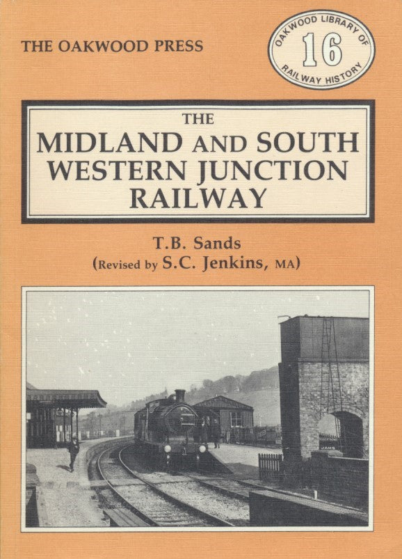 The Midland and South Western Junction Railway - Revised Edition (OL 16)