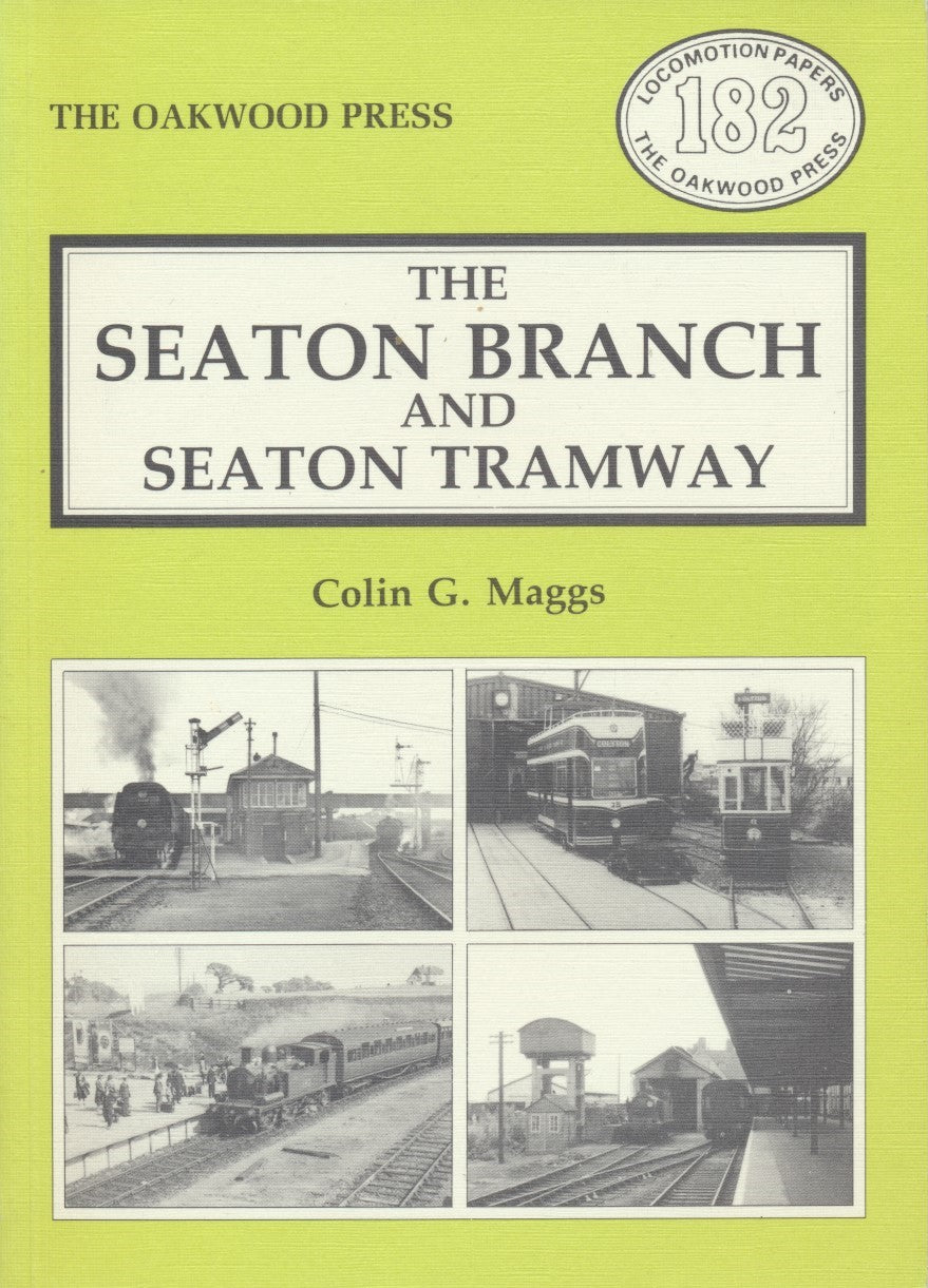 The Seaton Branch and Seaton Tramway (LP 182)