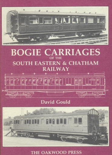 Bogie Carriages of the South Eastern and Chatham Railway (X52)